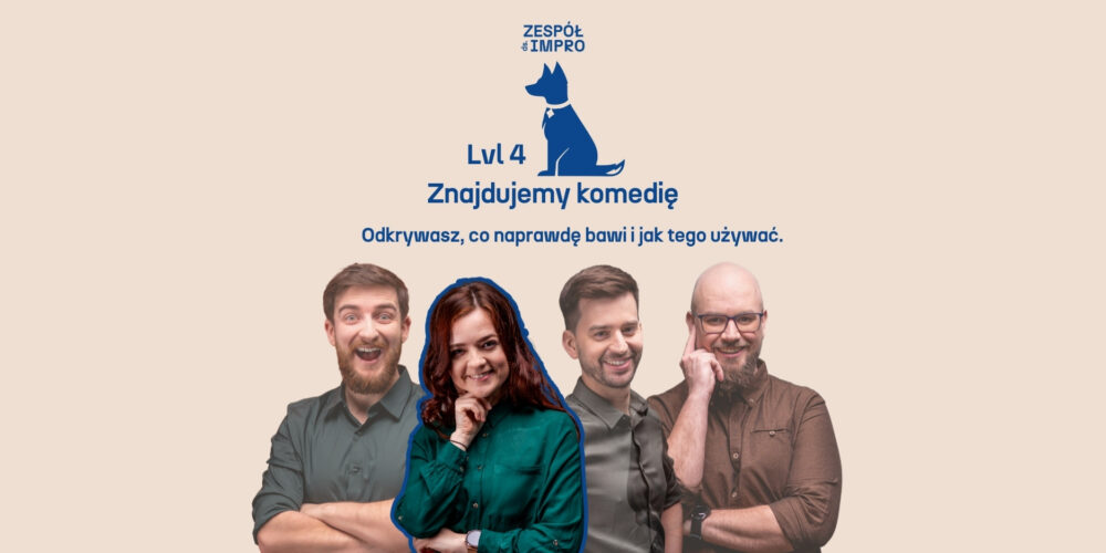 Lvl 4: Znajdujemy komedię| u Natalii SOLD OUT