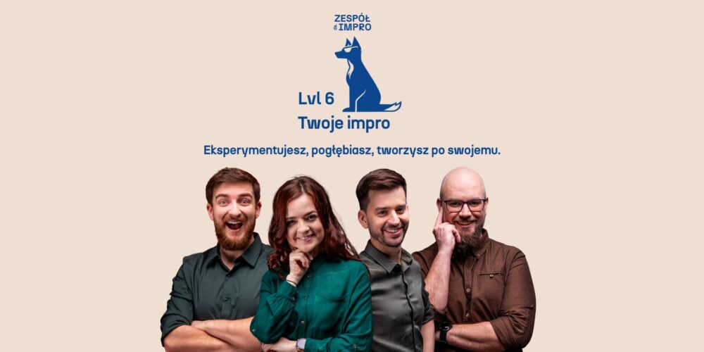 Lvl 6: Twoje impro