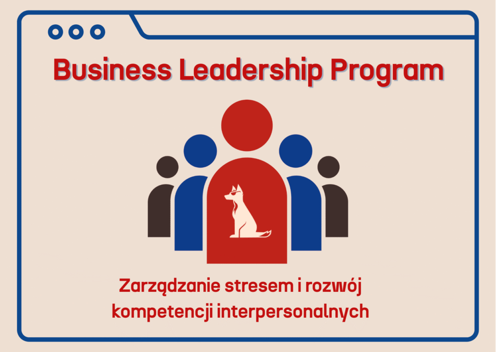 Warsztaty dla menedżerów (BLP) – zarządzanie stresem i rozwój kompetencji interpersonalnych